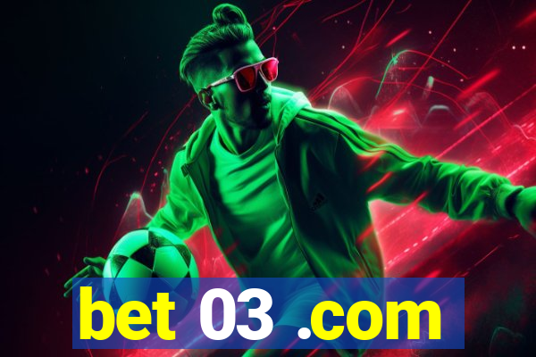 bet 03 .com